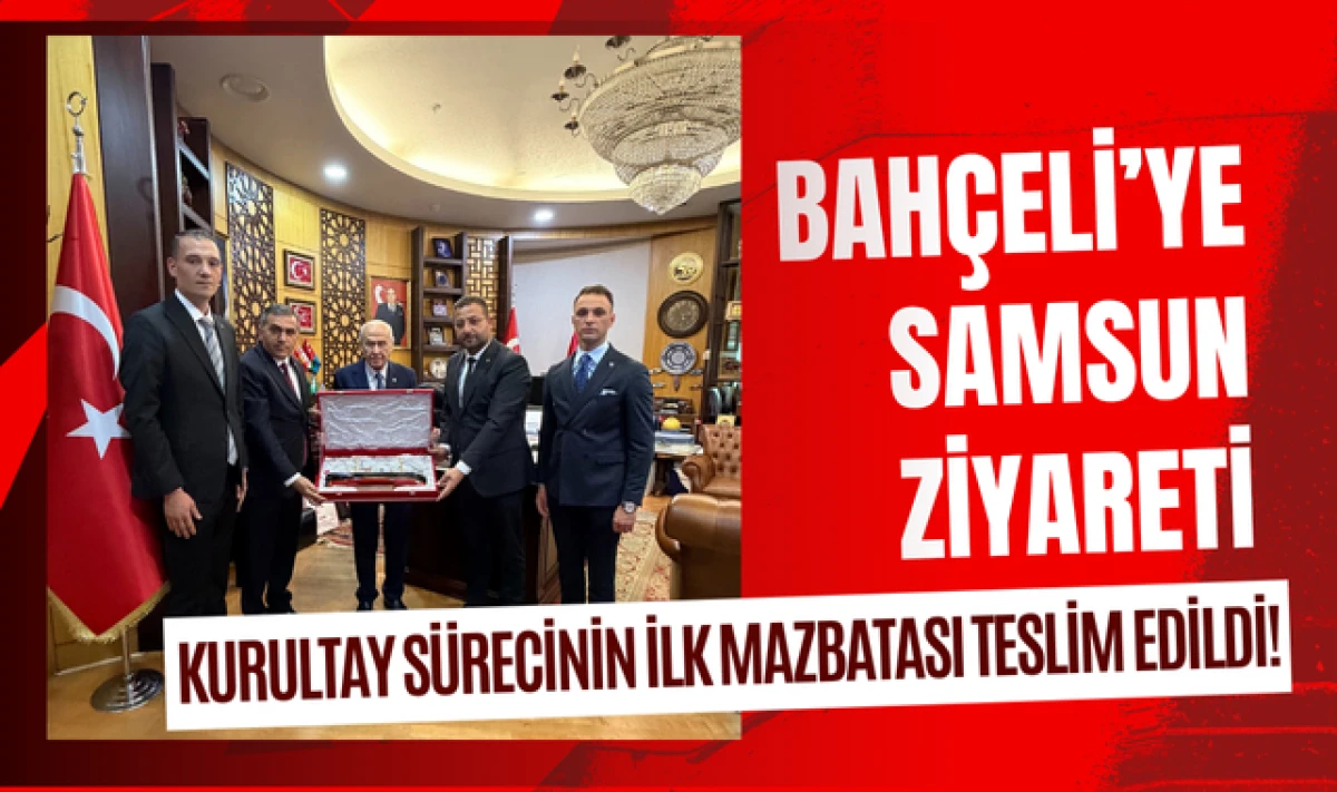 Devlet Bah&ccedil;eli'ye Samsun Ziyareti! İlk Mazbata Teslim Edildi!