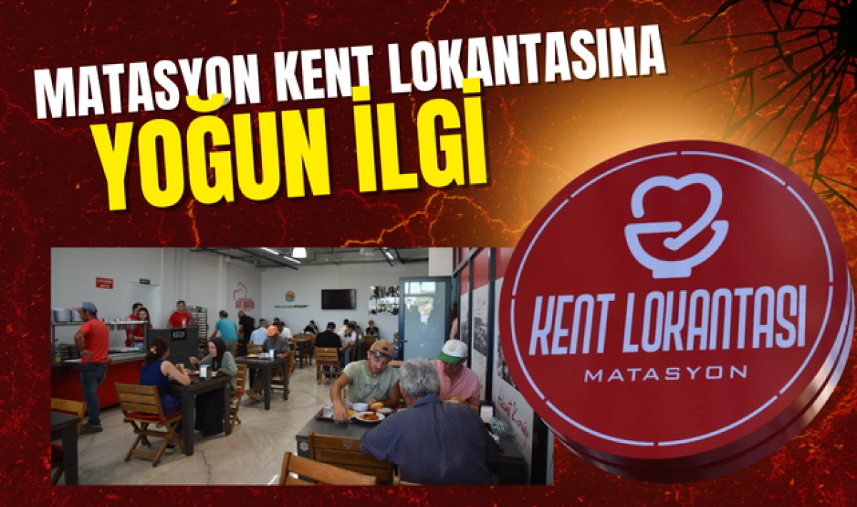 Matasyon Kent Lokantasına Yoğun İlgi Var!