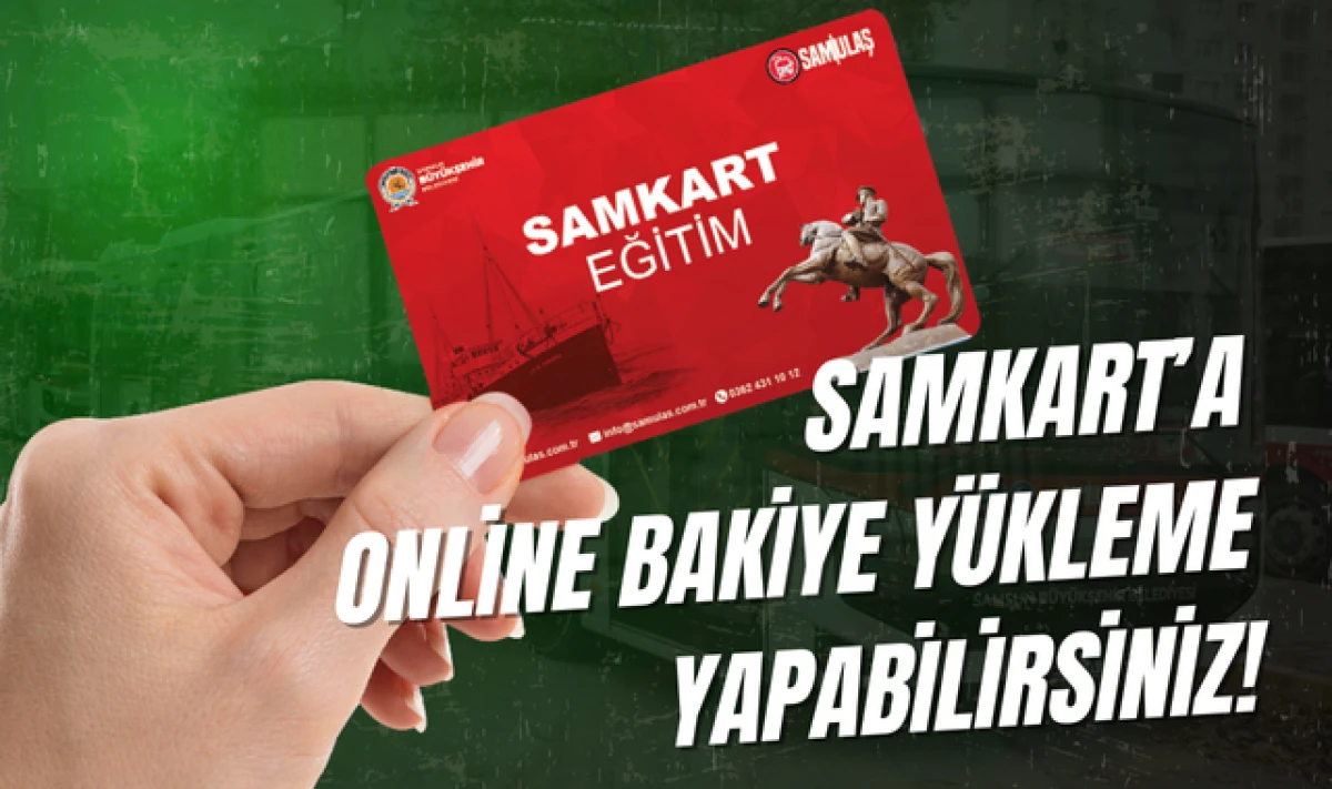 SAMKART'a Online Bakiye Yükleme Nasıl Yapılır?