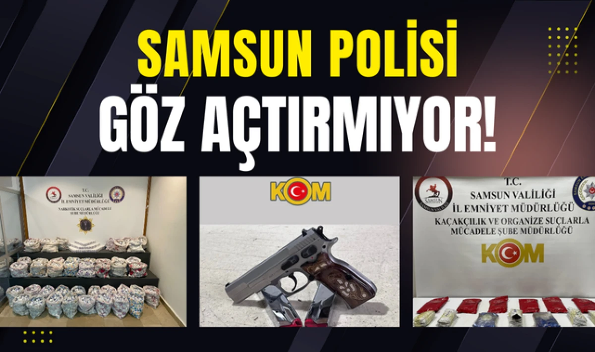 Samsun Polisi Operasyonlarla Suçlulara Göz Açtırmıyor!