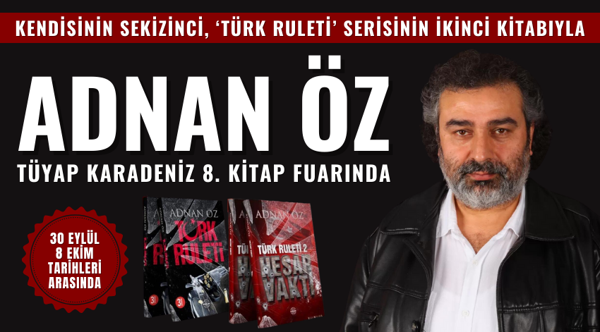 Adnan Öz TÜYAP Karadeniz 8. Kitap Fuarında!