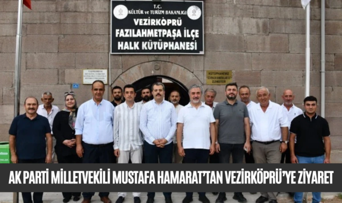 AK Parti Ordu Milletvekili Mustafa Hamarat'tan Vezirköprü Ziyareti
