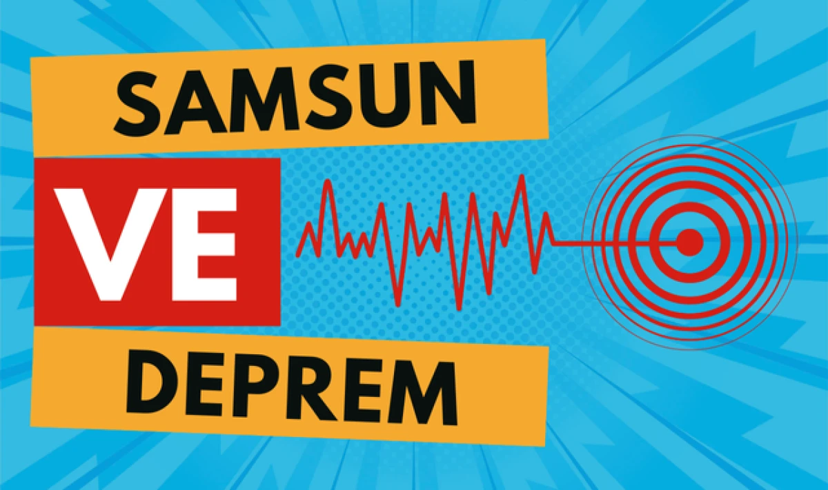 Akıllardaki Soru: Samsun'da Deprem Riski Var Mı?