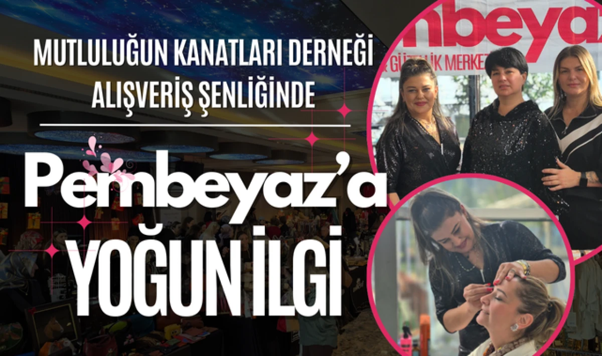 Alışveriş Şenliğinde Pembeyaz'a Yoğun İlgi