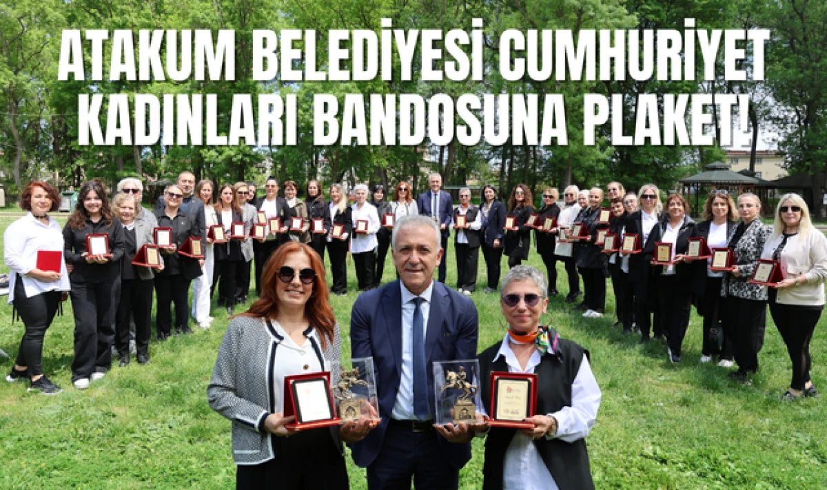 Atakum Belediyesi Cumhuriyet Kadınları Bandosuna Plaket!