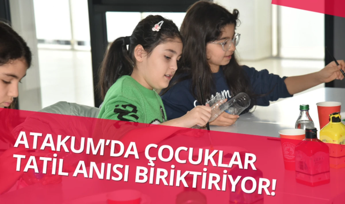 Atakum'da &Ccedil;ocuklar Tatil Anısı Biriktiriyor!