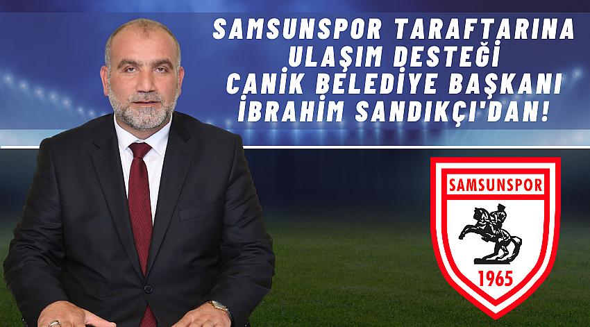 Samsunspor Taraftar Gruplarından Başkan Sandıkçı'ya Teşekkür
