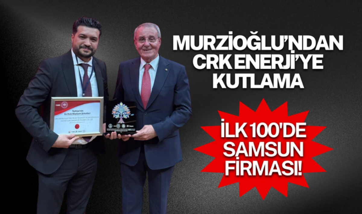 Başkan Murzioğlu'ndan CRK Enerji'ye Kutlama!