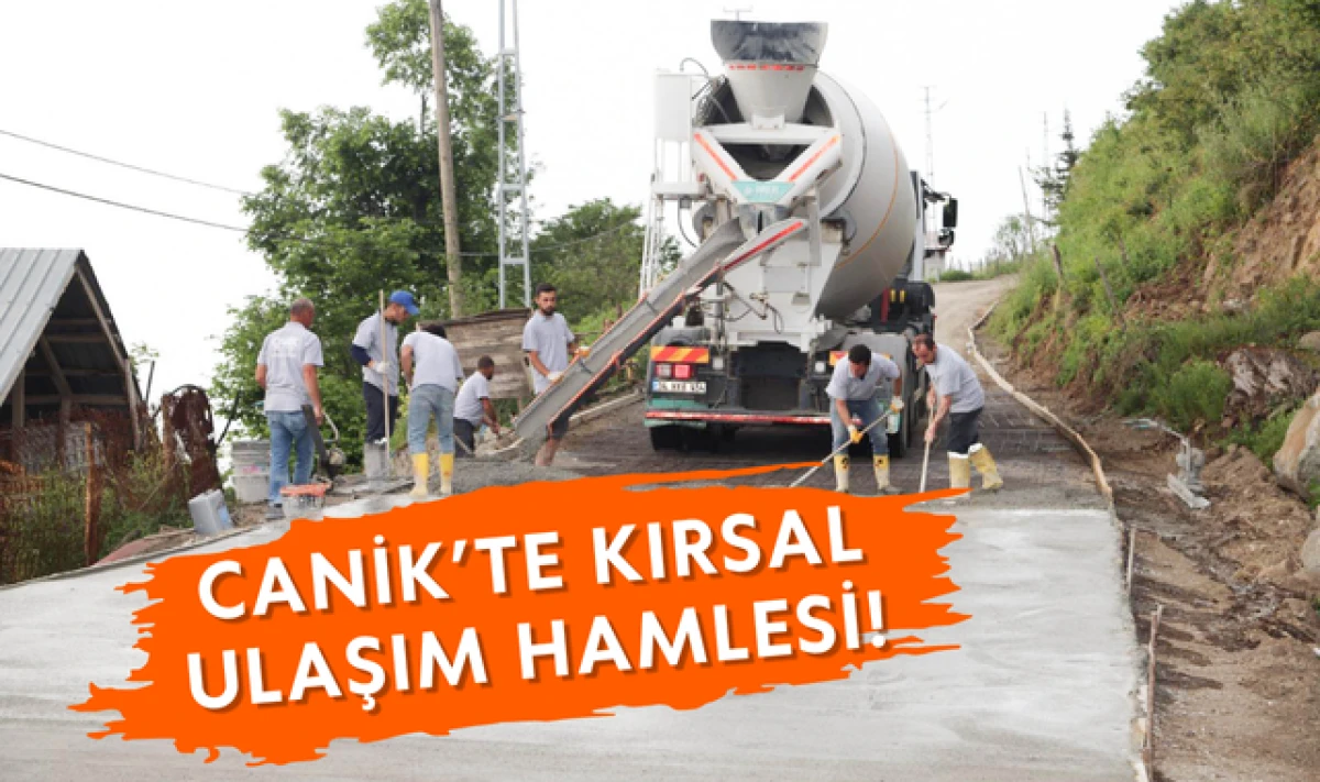Başkan Sandıkçı Kararlı; Canik'te Kırsal Ulaşım Hamlesi!