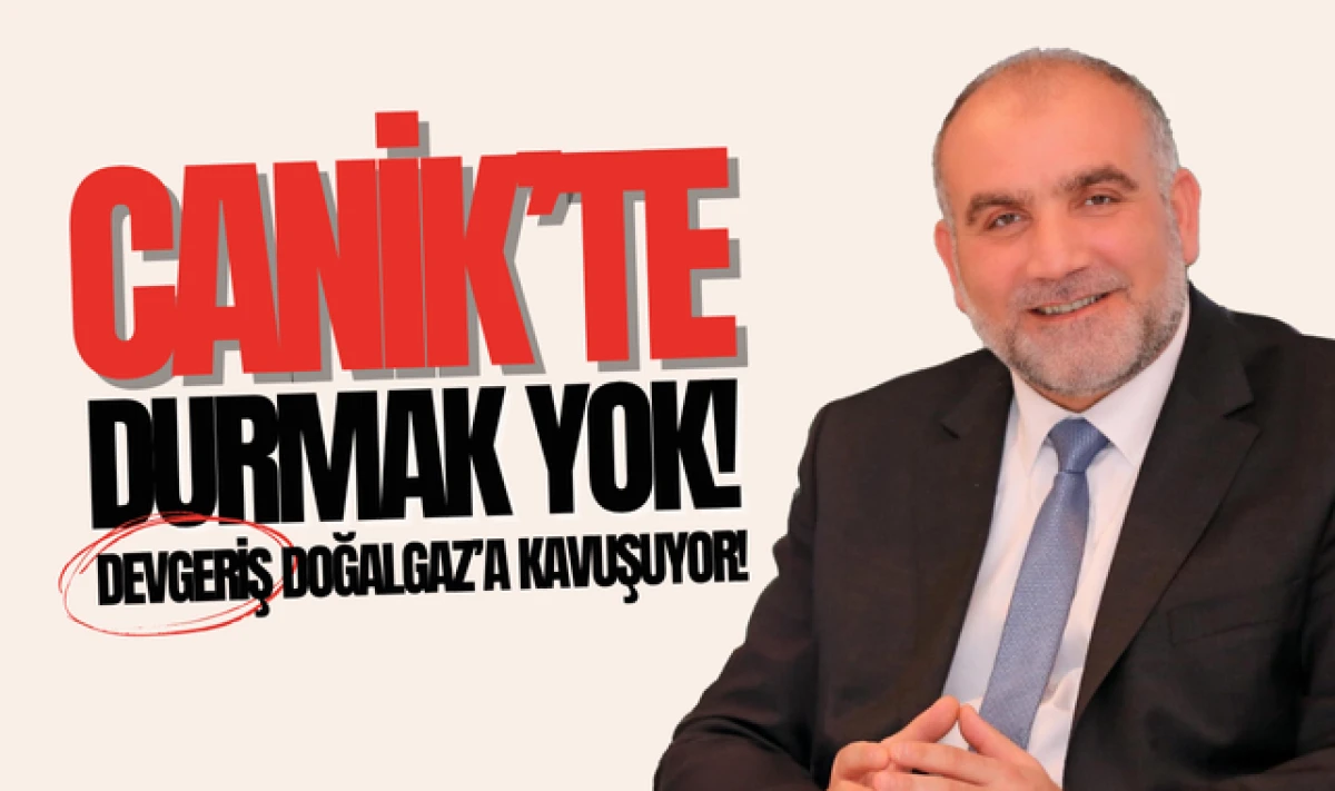 Başkan Sandıkçı'dan Müjde; Devgeriş Doğalgaz'a Kavuşuyor!