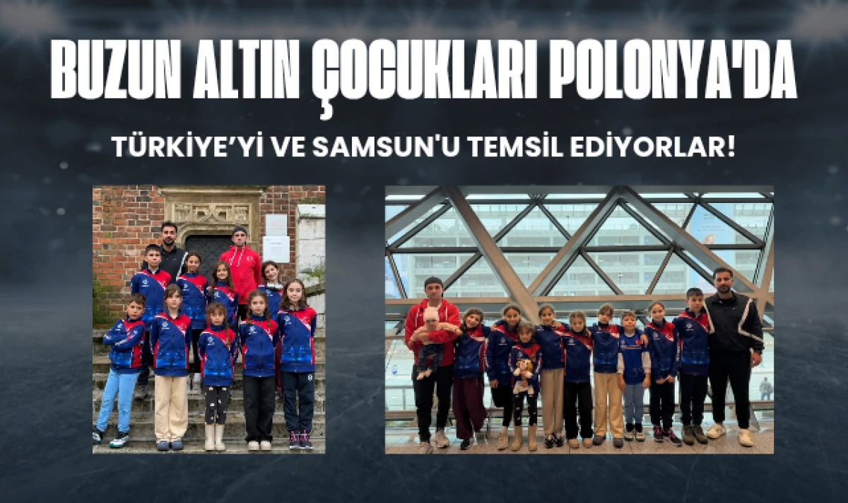 Buzun Altın Çocukları Polonya'da Yarışıyor!