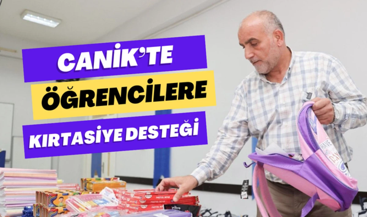 Canik'te Öğrencilere Okul Çantası ve Kırtasiye Yardımı!