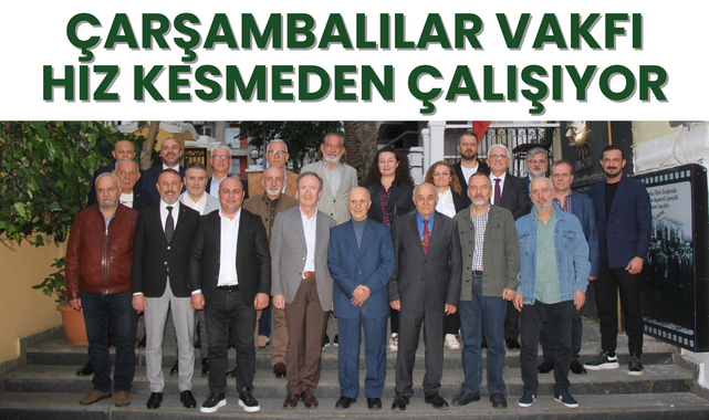 Çarşambalılar Vakfı Hız Kesmeden Çalışıyor!