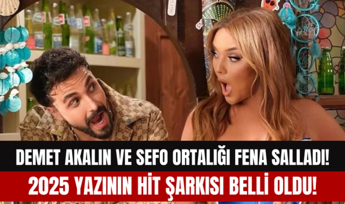 Demet Akalın ve Sefo Ortalığı Fena Salladı! Yerinde Dur!