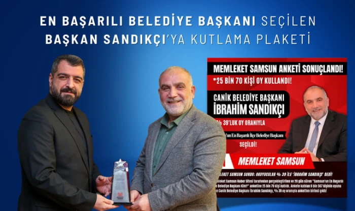 En Başarılı Belediye Başkanı Se&ccedil;ilen Başkan Sandık&ccedil;ı'ya Plaket!