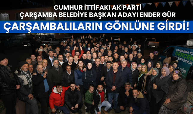 Ender Gür Çarşambalıların Gönlünde Yer Edindi!