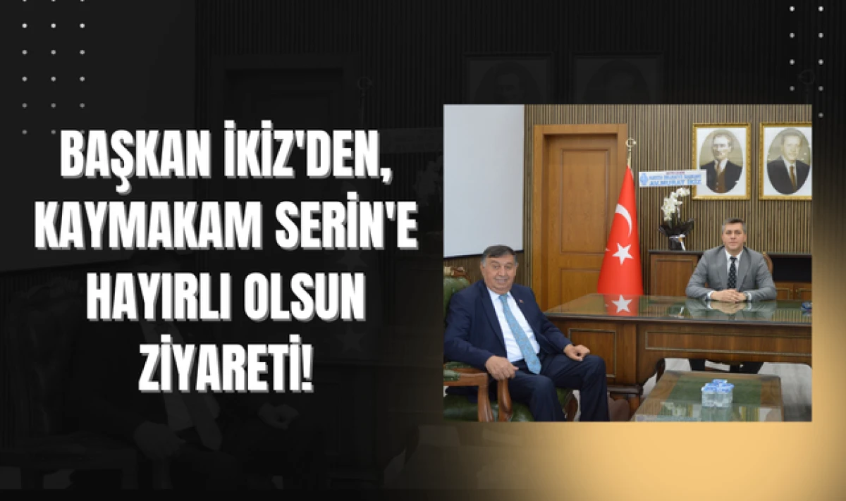 Havza Belediye Başkanı Murat İkiz'den Kaymakam Samet Serin'e Ziyaret!