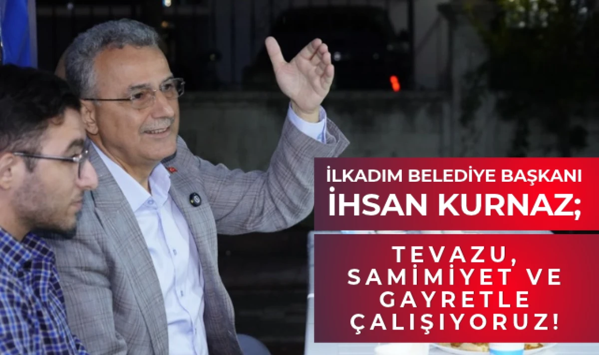 İlkadım Belediye Başkanı İhsan Kurnaz Mahalleleri Geziyor!