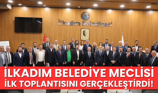 İlkadım Belediye Meclisi İlk Toplantısını Gerçekleştirdi!