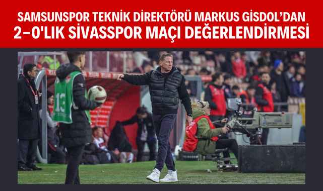 Markus Gisdol'dan Sivasspor Maçı Değerlendirmesi