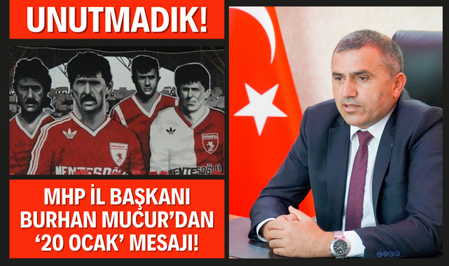 MHP İl Başkanı Burhan Mucur'dan 20 Ocak Samsunspor Mesajı!