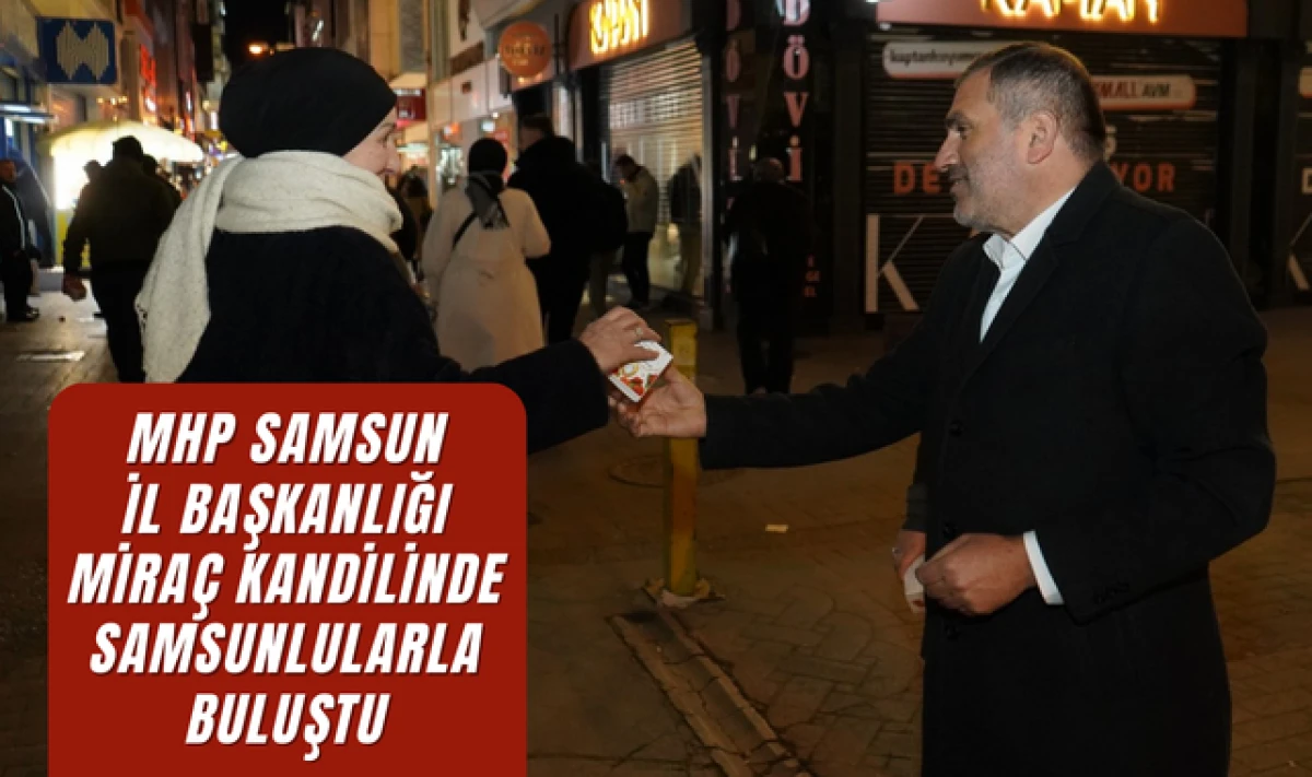 MHP Samsun İl Başkanlığından Anlamlı Kandil Etkinliği