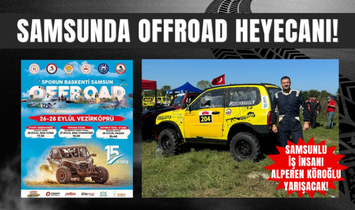 Nefesler Tutuldu! Samsun'da Offroad Heyecanı Başlıyor!