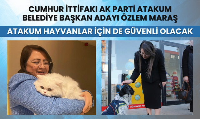 Özlem Maraş; Atakum Hayvanlar İçin de Güvenli Olacak!