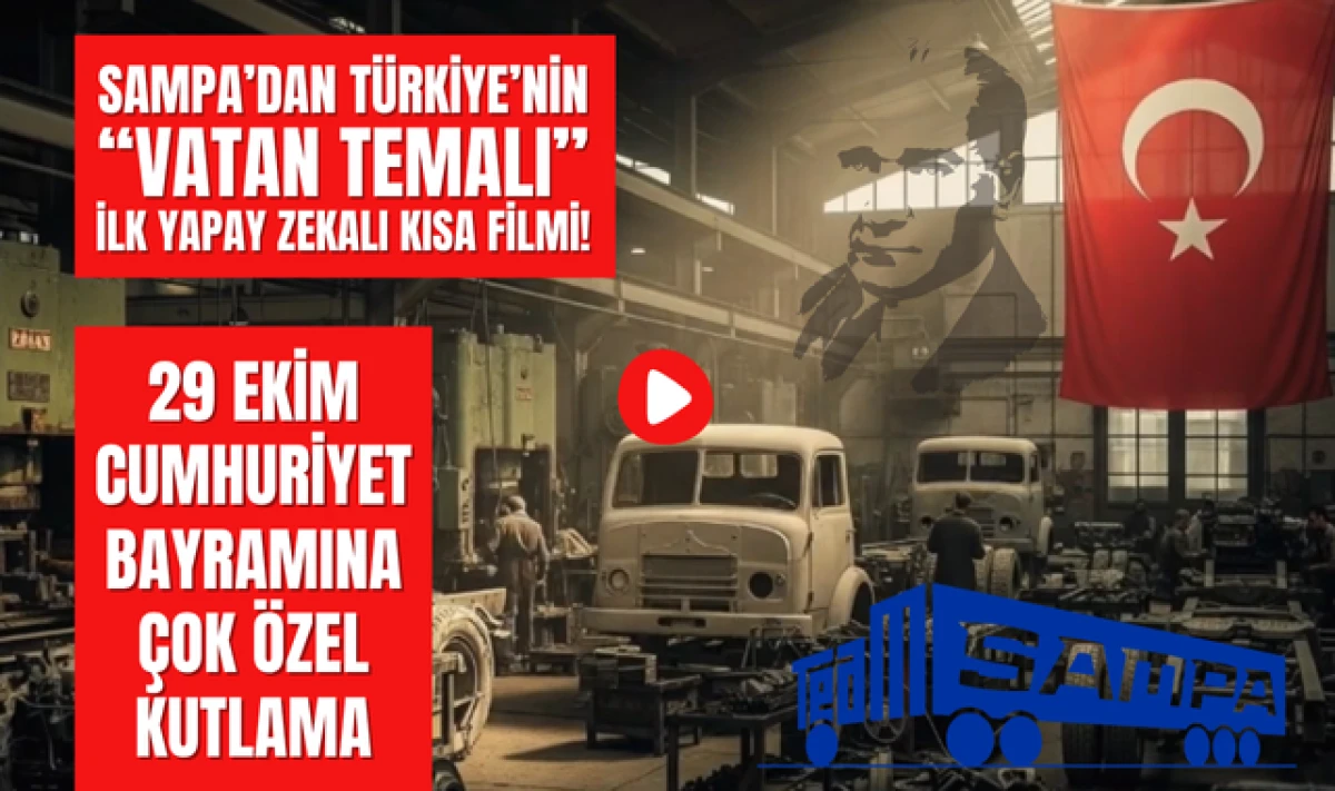 SAMPA'dan Cumhuriyet Bayramına Özel Muhteşem Kısa Film!