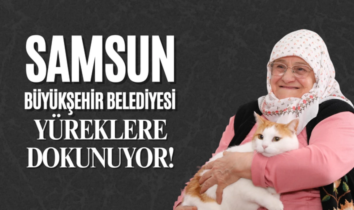 Samsun B&uuml;y&uuml;kşehir Belediyesi Yaşlıları Yalnız Bırakmıyor!