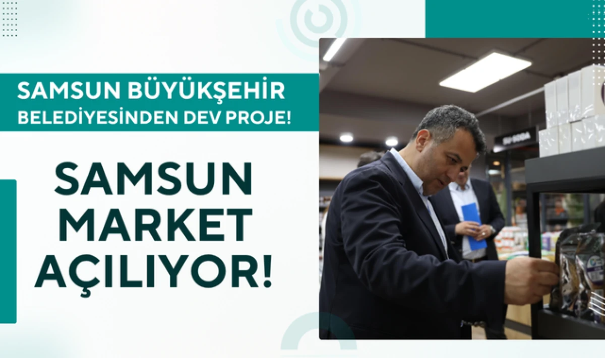 Samsun Büyükşehir Belediyesinden Dev Proje: Samsun Market!