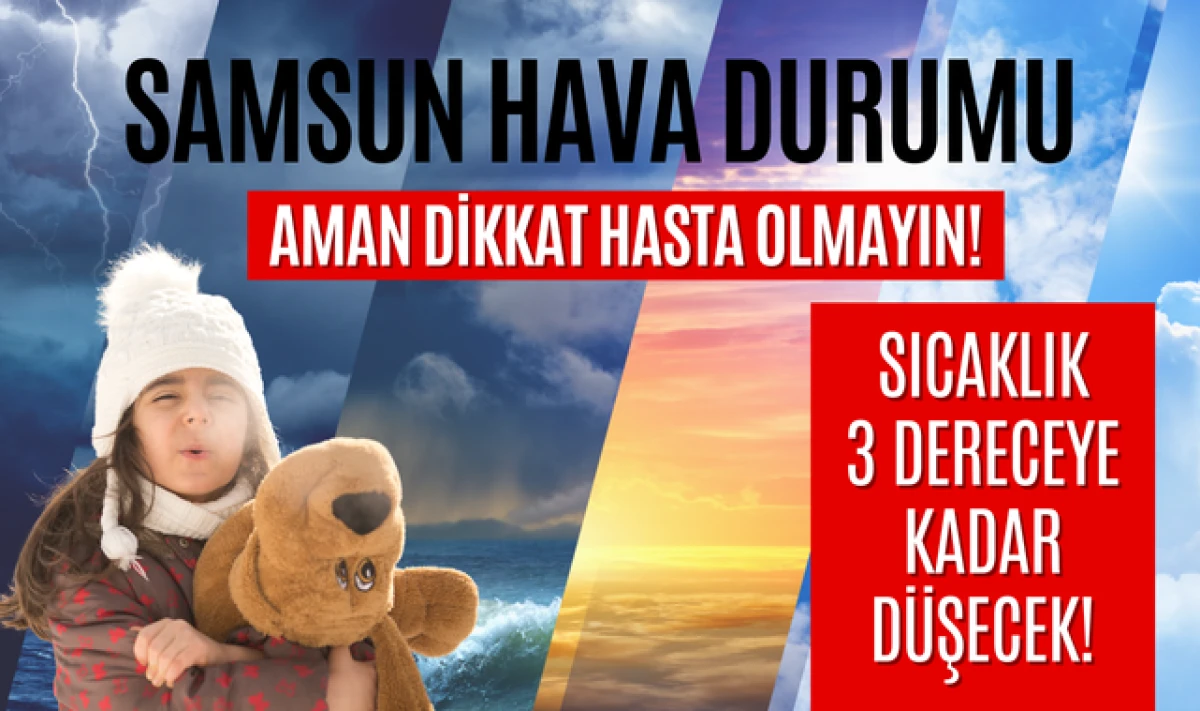 Samsun Hava Durumu: Dikkat Soğuk Hava Geliyor!