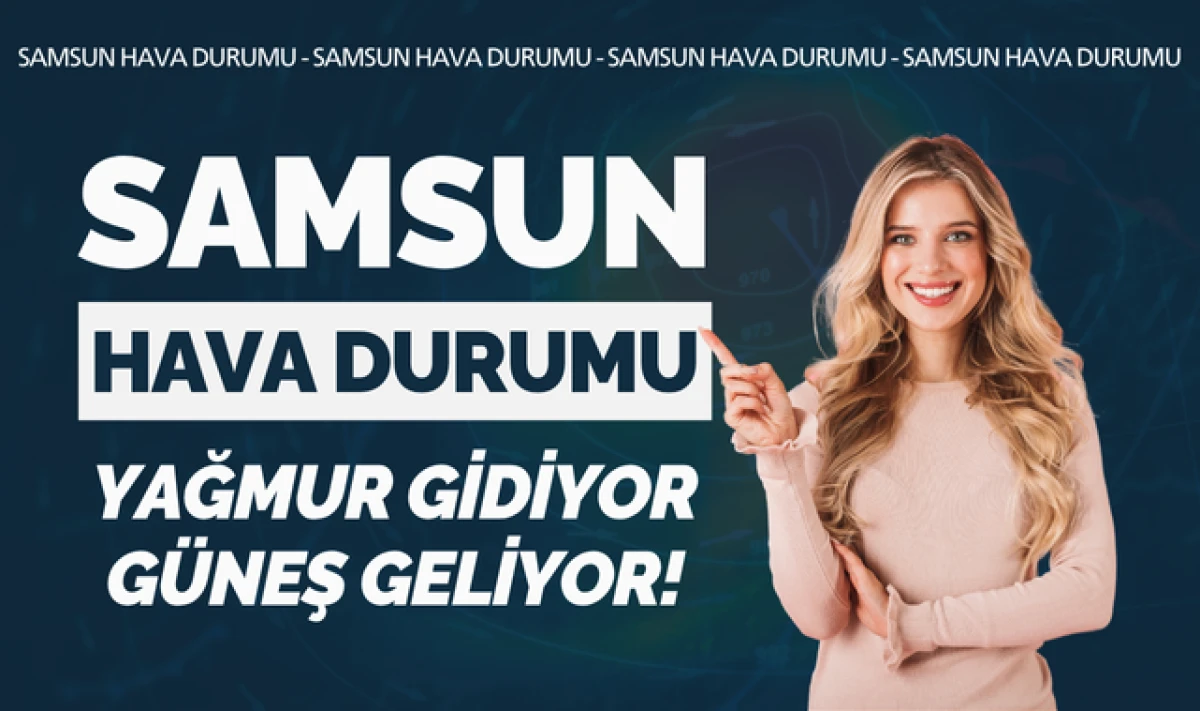 Samsun Hava Durumu: Yağmur Gidiyor, Güneş Geliyor!