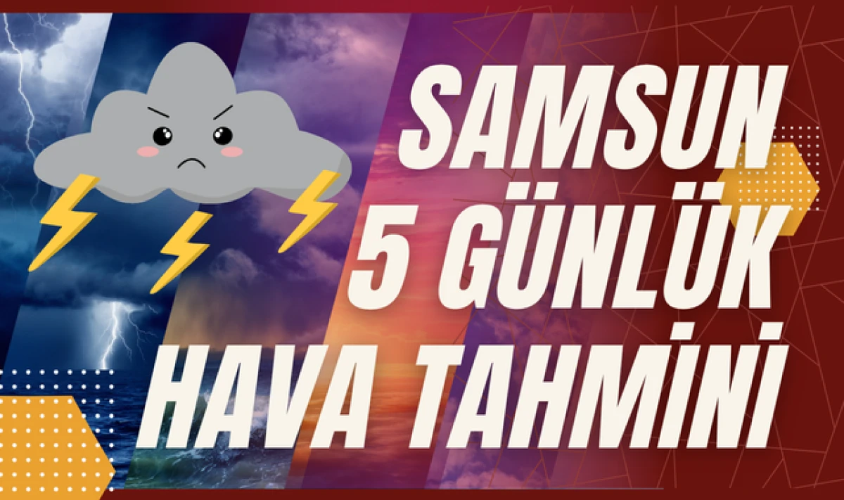 Samsun Hava Durumu: Yağmurlu G&uuml;nler Geldi!