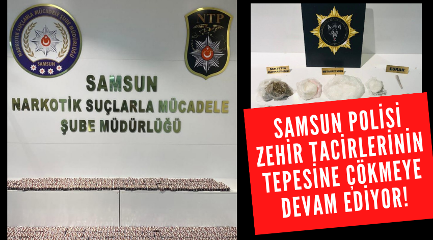 Samsun Narkotik Polisi Torbacıların Tepesine Çöküyor!