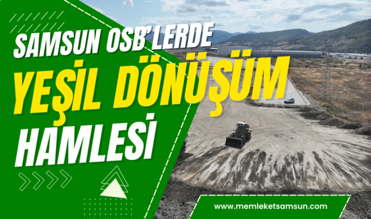 Samsun OSB'lerde Yeşil Dönüşüm Hamlesi Başladı!
