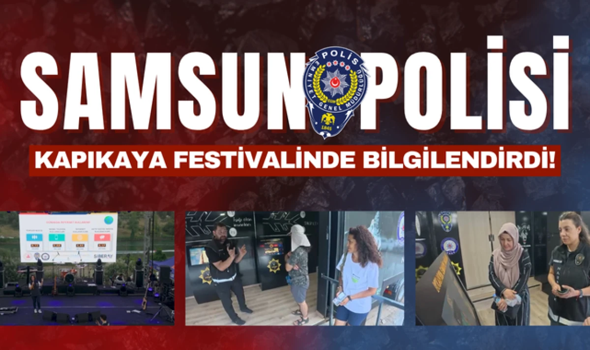Samsun Polisi Kapıkaya Festivalinde Bilgilendirdi!