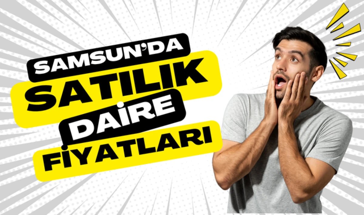 Samsun Satılık Daire Fiyatları Ne Düzeyde?