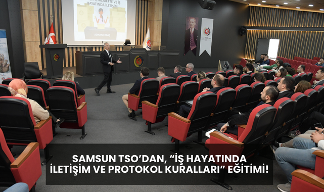 Samsun TSO'dan İletişim Kuralları Eğitimi!