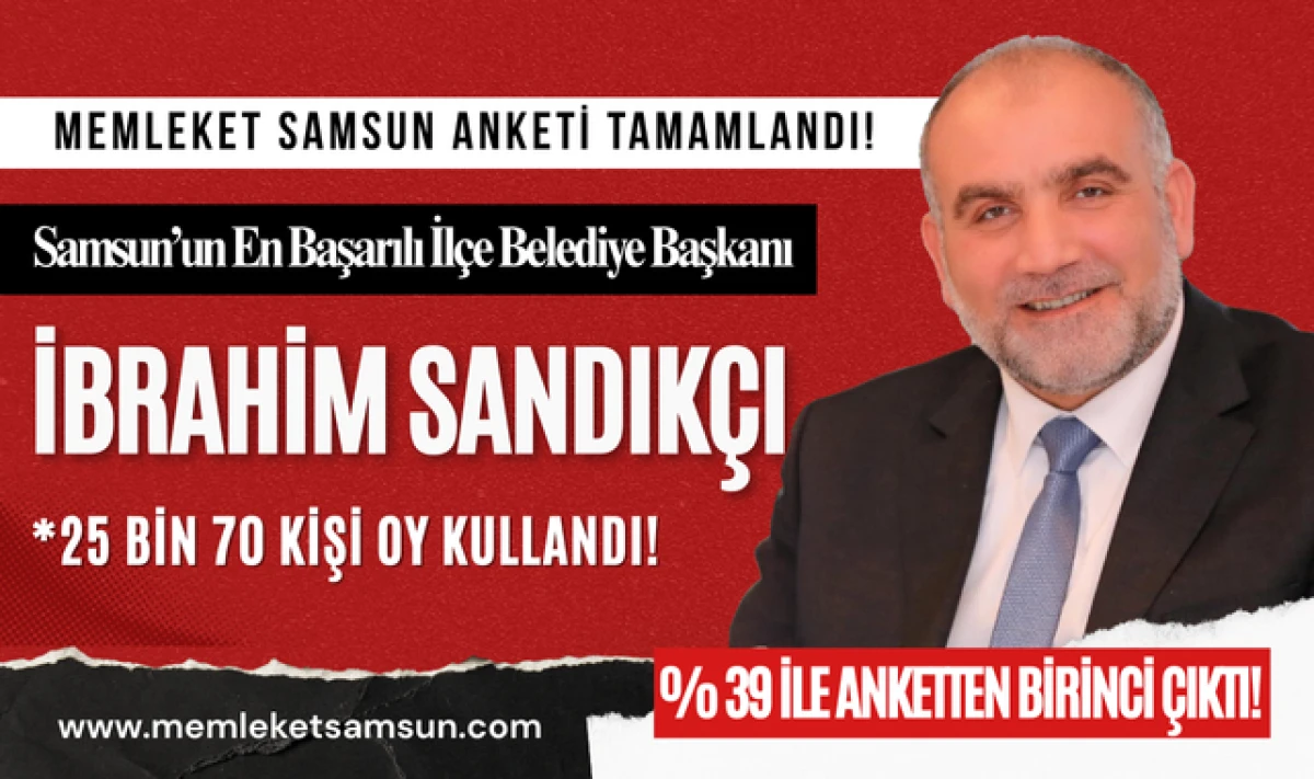Samsun'da En Başarılı İl&ccedil;e Belediye Başkanı İbrahim Sandık&ccedil;ı Se&ccedil;ildi!