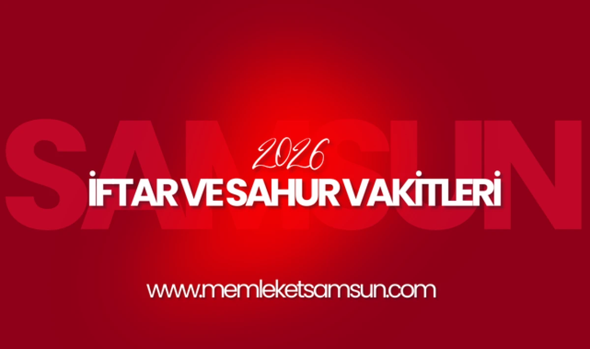 Samsun'da İftar Vakti ve Sahur Vakti! İftar'a Ne Kadar Kaldı?