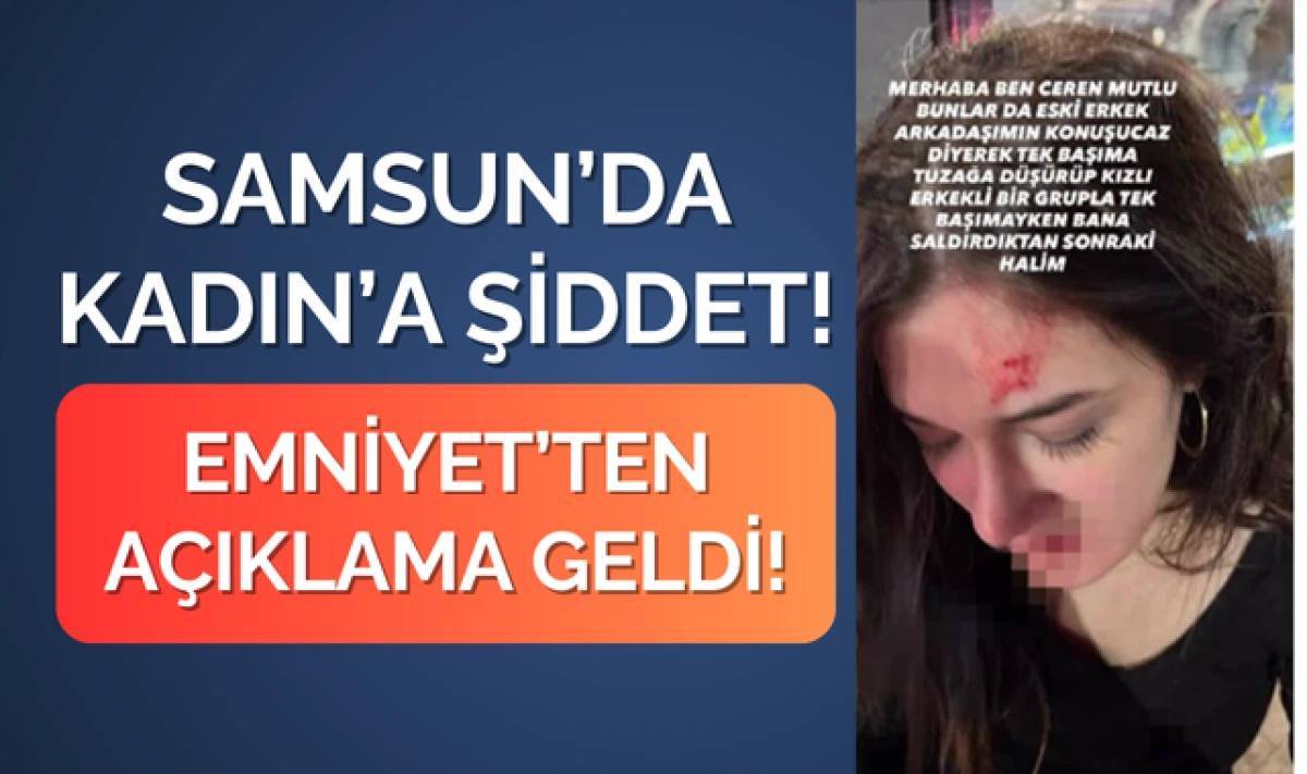 Samsun'da Kadın'a Şiddet Olayıyla İlgili Açıklama!
