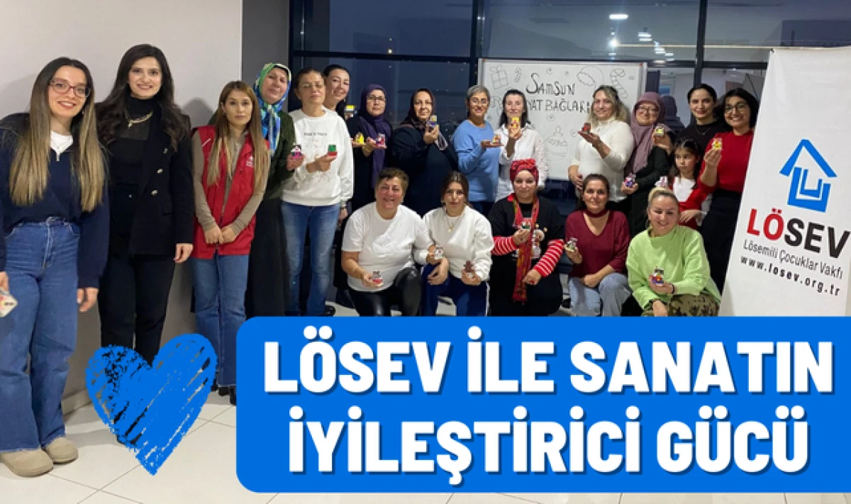 Samsun'da L&Ouml;SEV ile Sanatın İyileştirici G&uuml;c&uuml;!