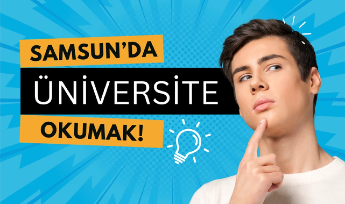 Samsun'da Öğrenci Olmak! Samsun'da Üniversite Okumak!