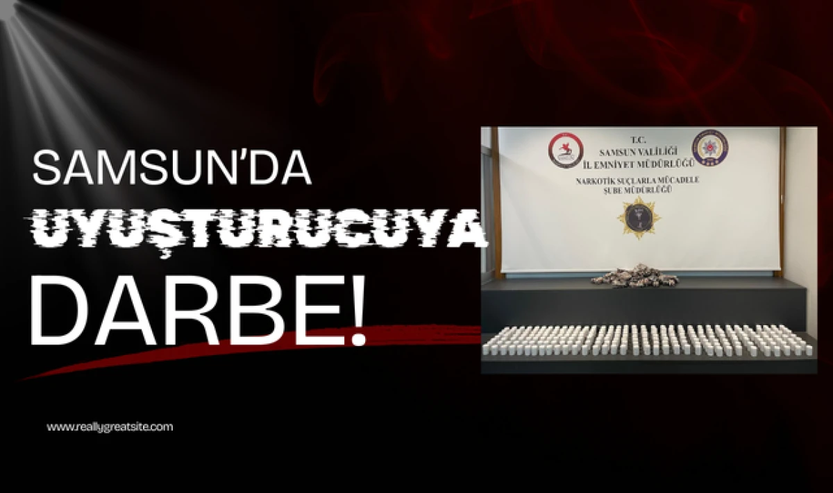 Samsun'da Uyuşturucu Satıcılarına Ağır Darbe!