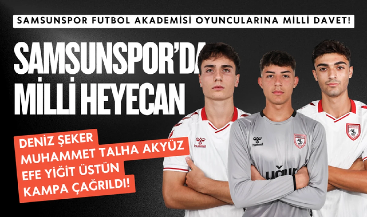 Samsunspor Futbol Akademisi Oyuncularına Milli Takım'dan Davet!