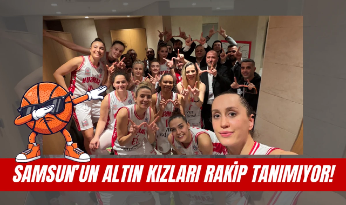 Samsun'un Altın Kızları Rakip Tanımıyor: ZK Samsun Basketbol!