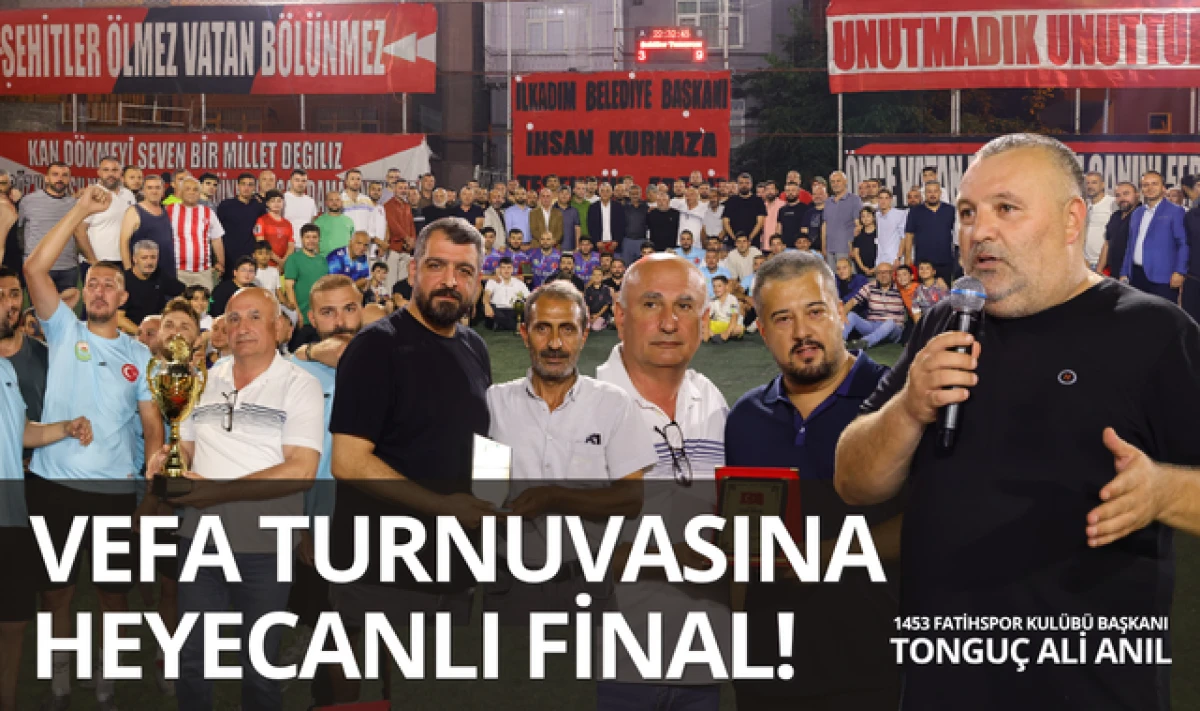 Şehitlere Saygı ve Vefa Futbol Turnuvasında Heyecanlı Final!