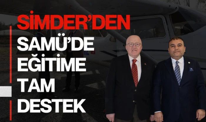 SİMDER'DEN SAM&Uuml;'DE EĞİTİME TAM DESTEK