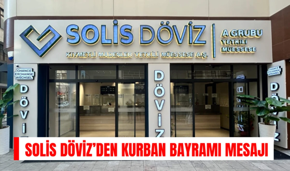 Solis Döviz'den Kurban Bayramı Kutlama Mesajı